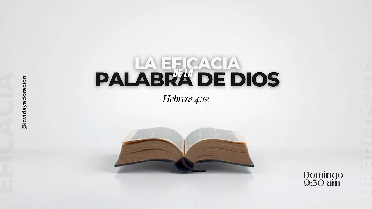 🔴15 Feb. La eficacia de la Palabra de Dios, Hebreos 4 : 12