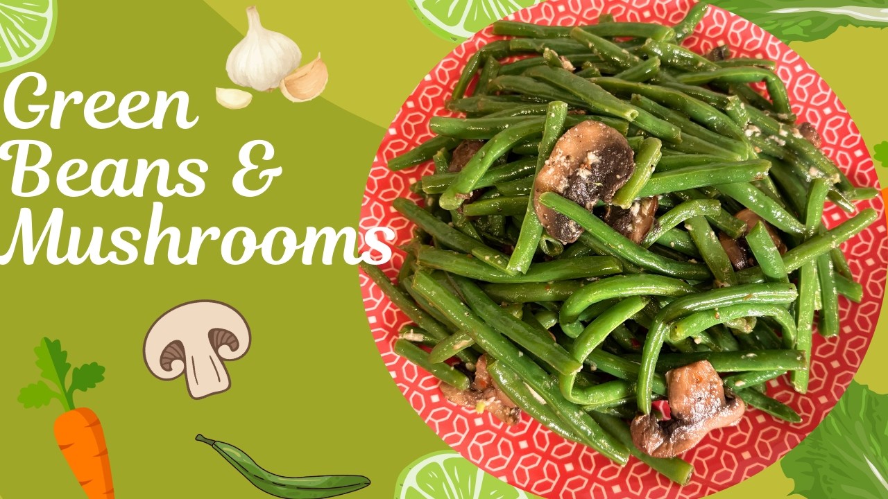 Sautéed String Beans with Mushrooms & Garlic 🥬🍄✨ | Easy Healthy Side Dish