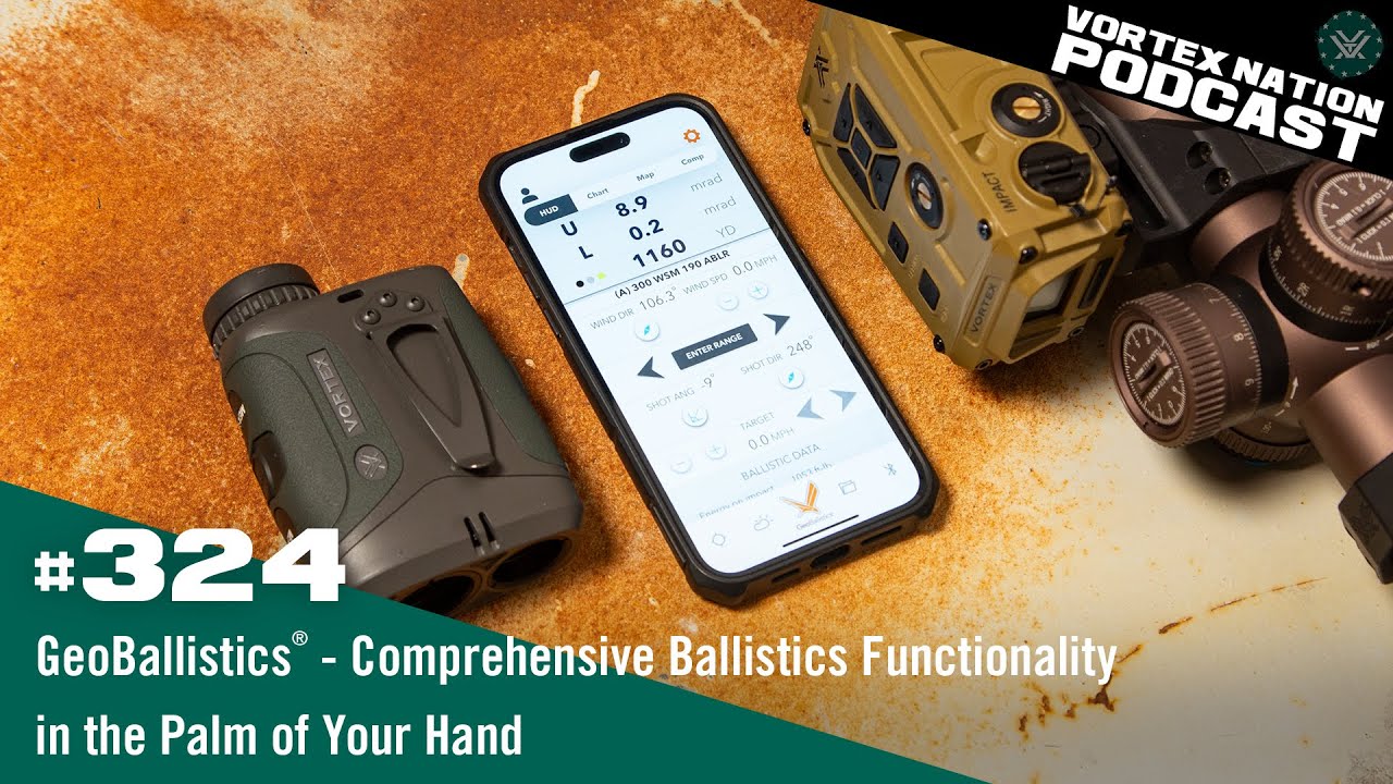 Ep. 324 | GeoBallistics® — Comprehensive Ballistics Functionality in the Palm of Your Hand