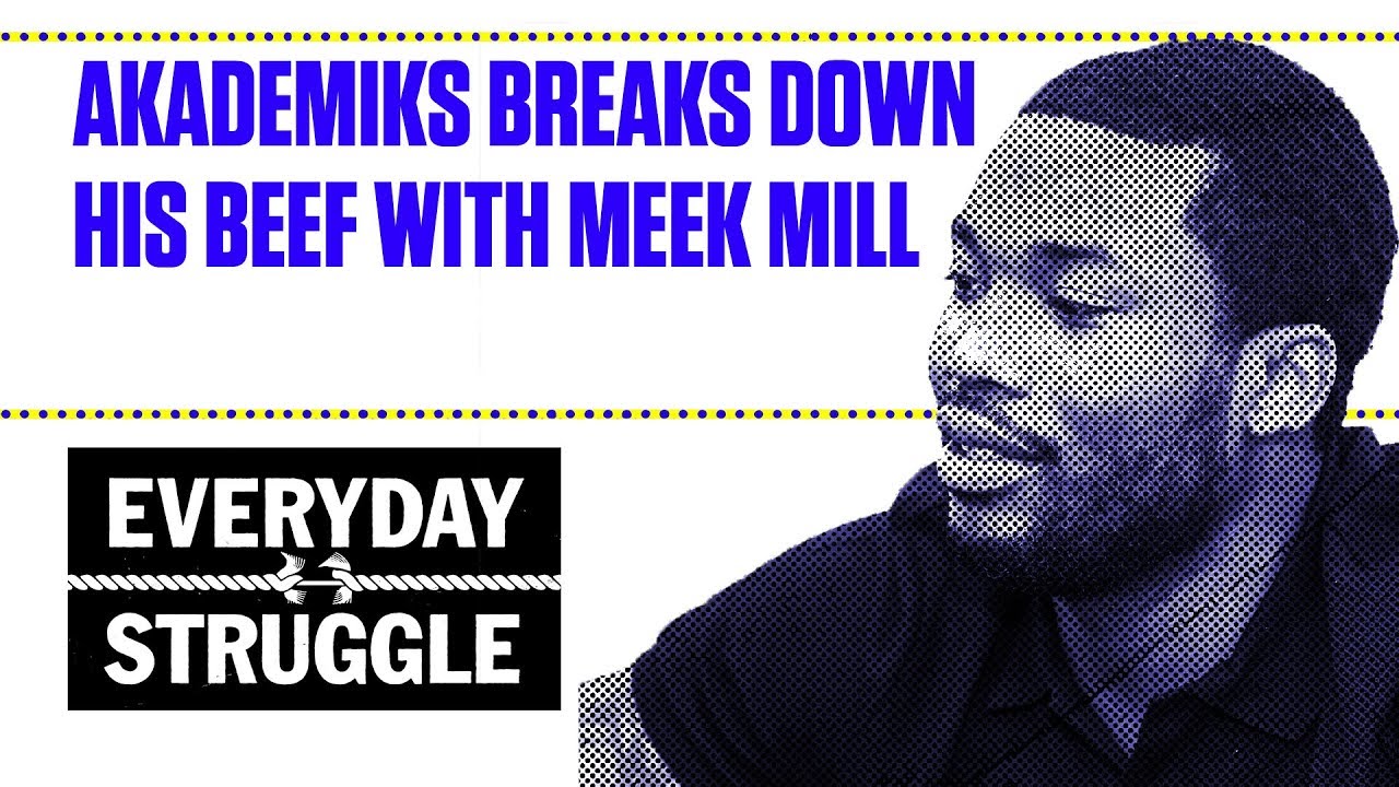 Akademiks Breaks Down His Beef With Meek Mill | Everyday Struggle
