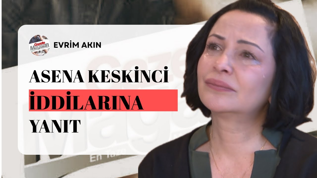 Oyuncu Evrim Akın, Asena Keskinci'nin iddialarına yanıt verdi; gözyaşlarını tutamadı