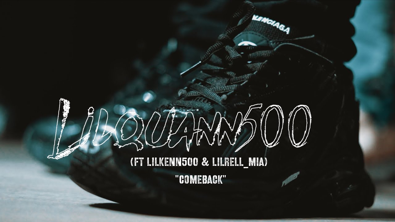 Lilquann500 ft lilkenn500 & lilrell_mia 