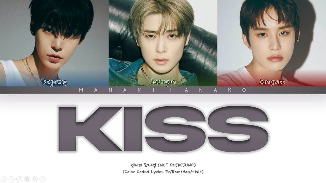 {VOSTFR} NCT DOJAEJUNG (엔시티 도재정) - 'KISS' (Color Coded Lyrics Français/Rom/Han/가사)