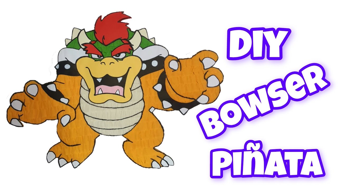 DIY EASY BOWSER SUPER MARIO BROS PIÑATA | FÁCIL PASO A PASo | HOW TO MAKE pinata | COMO HACER