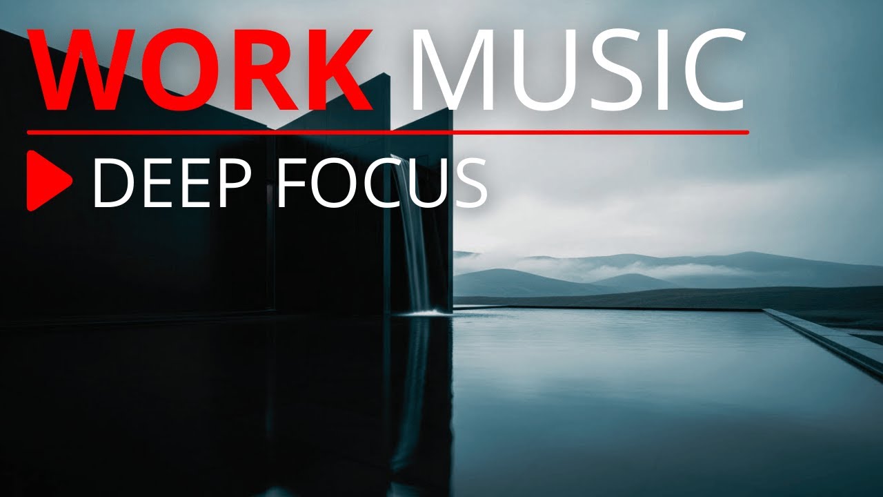 Work Music to Lock In 🔥 Deep Focus, Zero Distractions