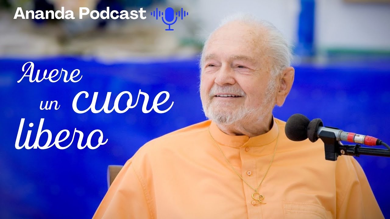 Avere un CUORE LIBERO: audio INEDITO di Swami Kriyananda - Ananda Podcast