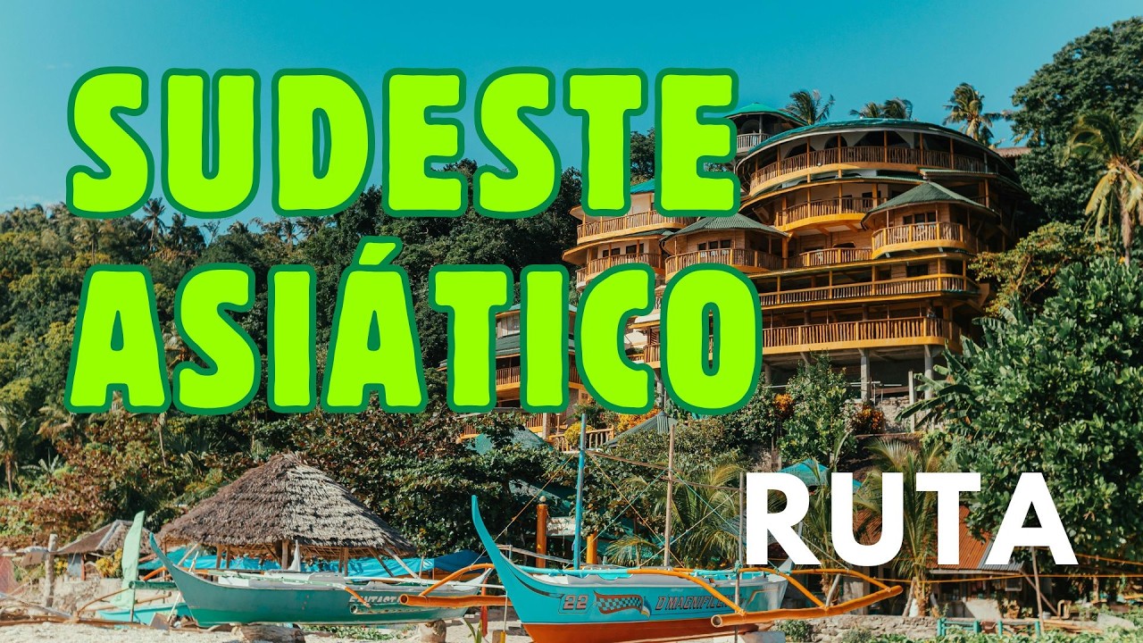Sudeste Asiático: El Viaje Que Cambiará Tu Vida Para Siempre (Todo lo que tienes que saber)
