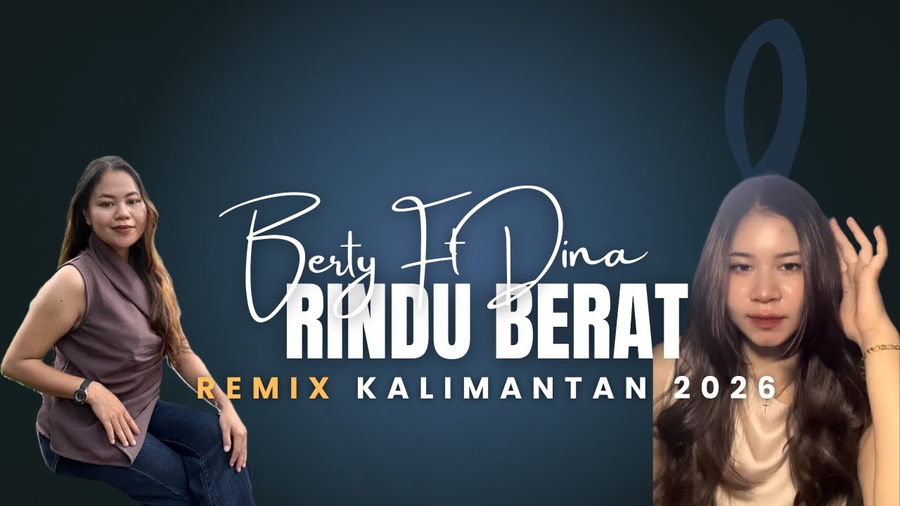 NEW VERSION 2026‼️RINDU BERAT_BY. BERTY FT DINA MAHLA_PARTY BIRTHDAY_TUMBANG MAHOP