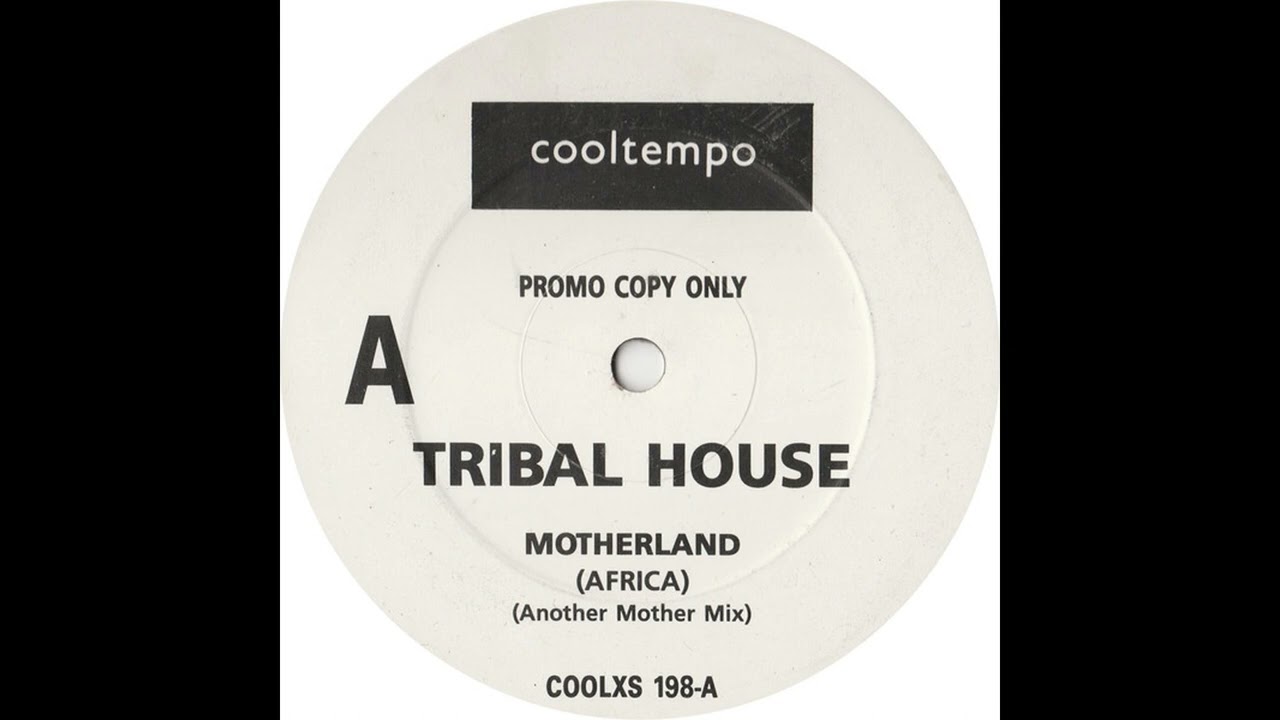 Tribal House - Motherland (Africa) (Another Mother Mix)