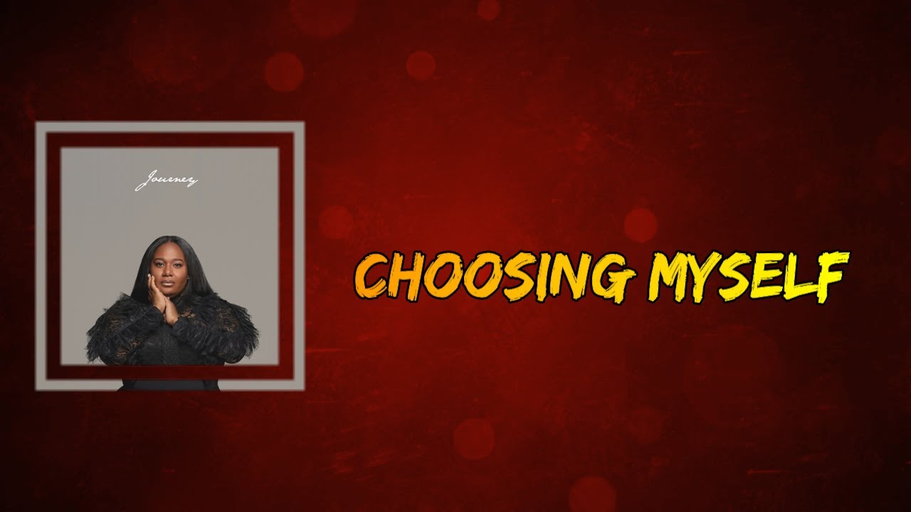 Naomi Raine - Choosing Myself (Lyrics)