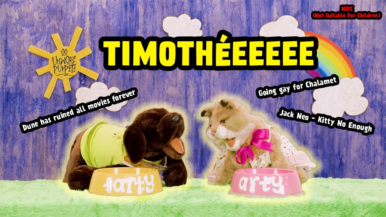 UNWOKE PUPPETS - Episode 5 Timothéeeeee