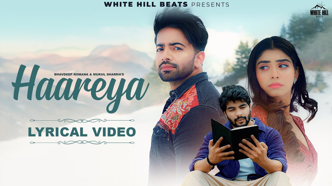 Haareya (Lyrical Video) Mukul Sharma, Bhavdeep Romana | Hindi Song 2024 | Hindi Lyrical Song