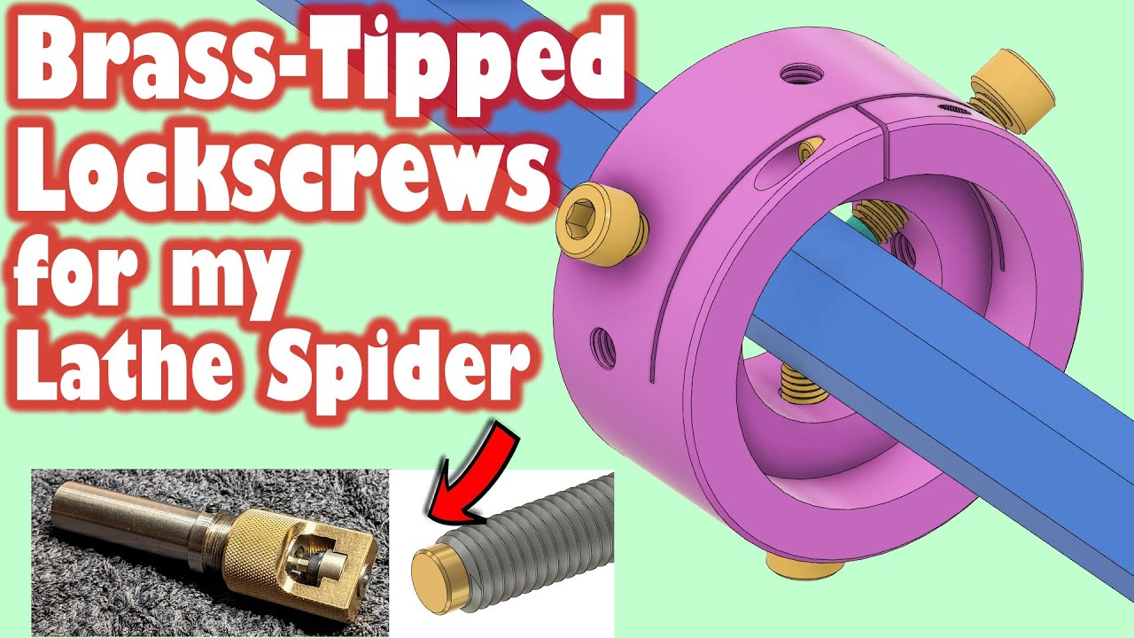 Machining Brass-tipped Lockscrews for my Lathe Spider Upgrade