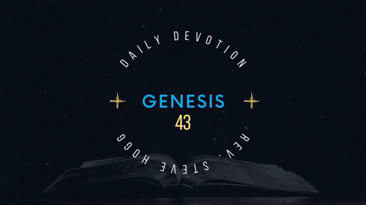 Genesis 43 Explained