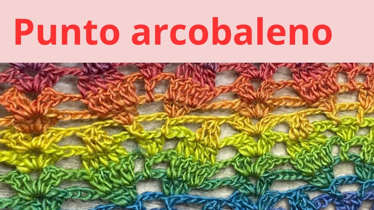PUNTO FOGLIE CROCHET ARCOBALENO 