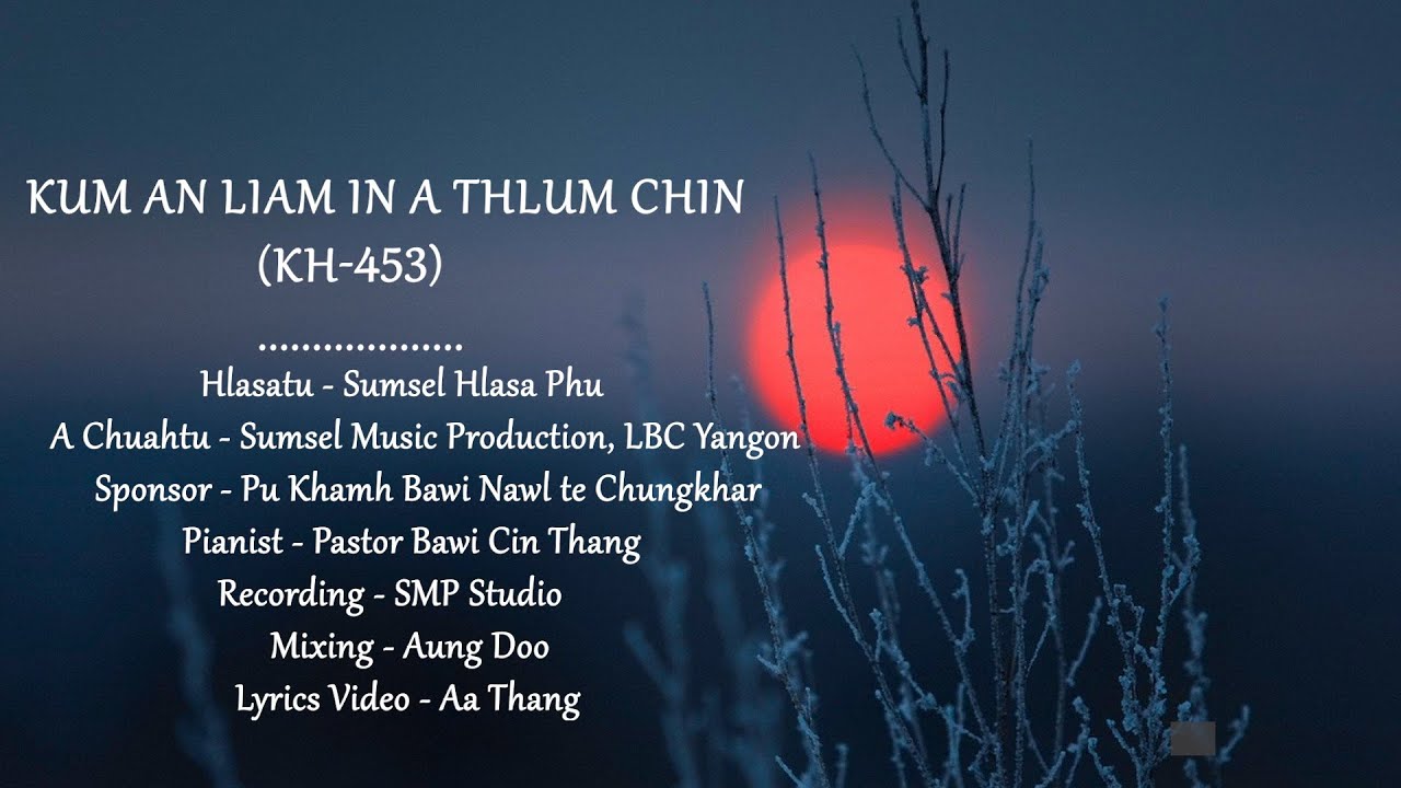 KUM AN LIAM IN A THLUM CHIN (KH-453) - Sumsel Hlasa Phu