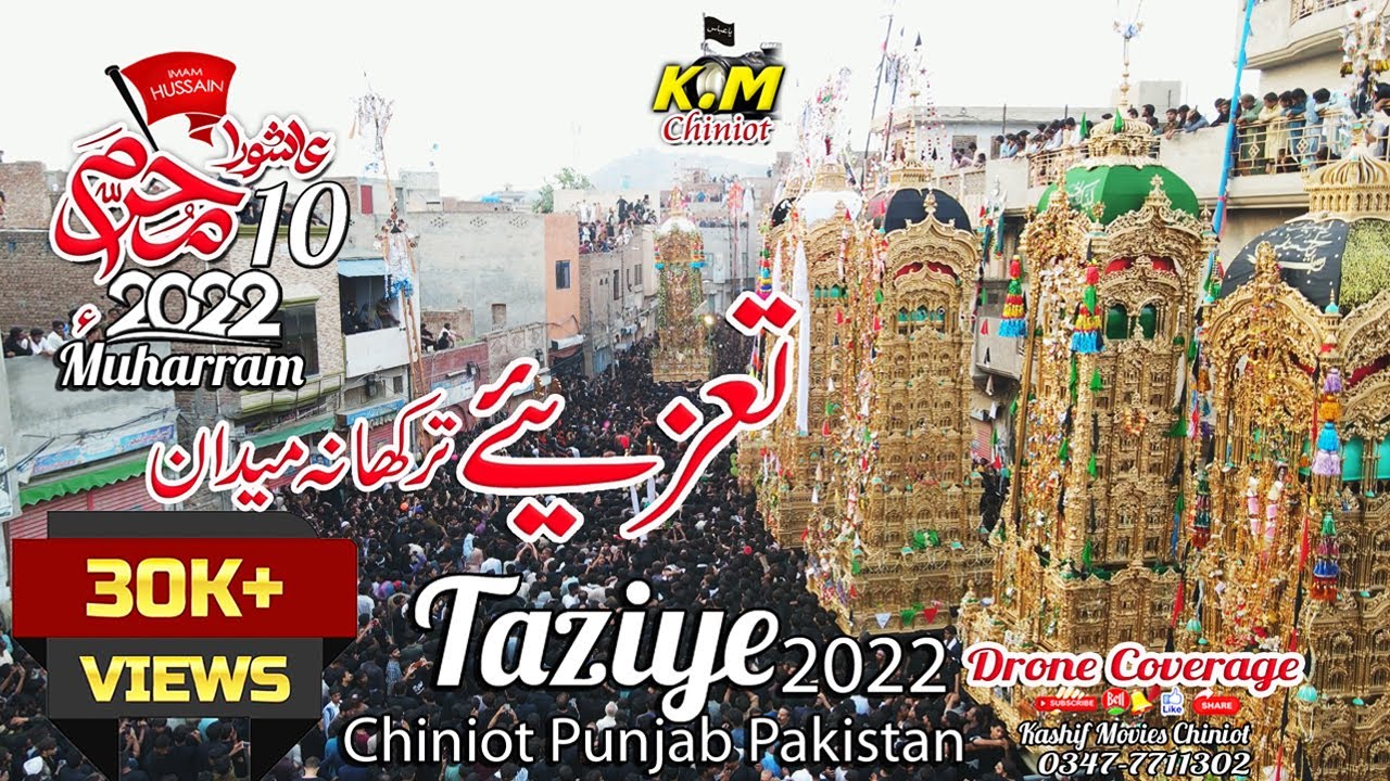 10 Muharram 2022 Taziye Chiniot Pakistan | Youm e Ashura |  Kashif Movies Chiniot