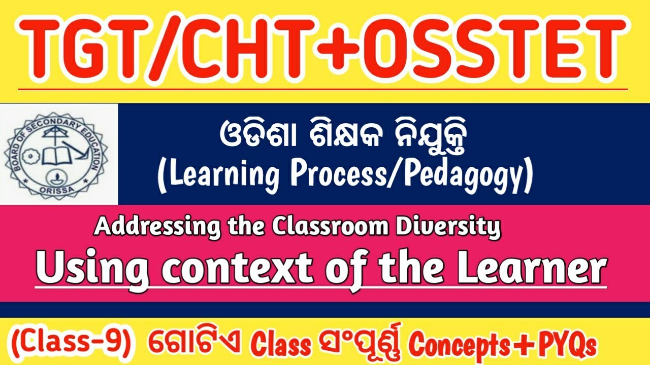 Using Context of the Learner|Addressing classroom diversity||TGT|CHT||OSSTET||PYQs|Learning Process|