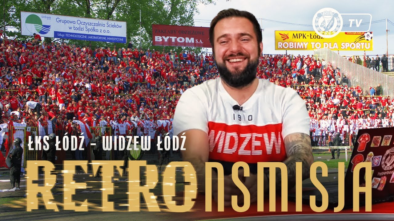 RETROnsmisja - ŁKS Łódź - Widzew Łódź 10.05.2006