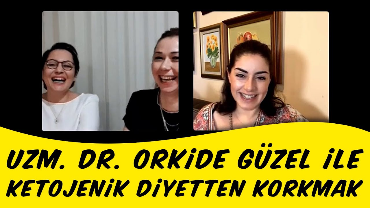 95 - UZM. DR. ORKIDE GUZEL VE UZM. FZT. GURCU ALKIN ILE KETOJENIK BESLENME UZERINE INSTAGRAM LIVE
