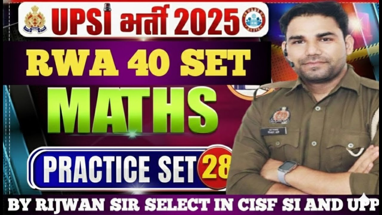 RWA UPSI BOOSTER PRACTICE SET -28 FULL SOLUTION BY RIJWAN SIR SELECTED