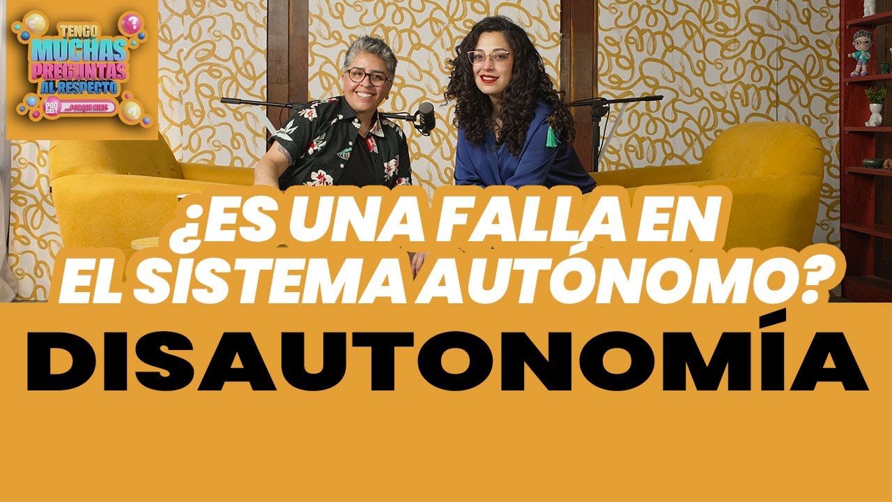 Ep. 46: Disautonomía | Tengo Muchas Preguntas Al Respecto