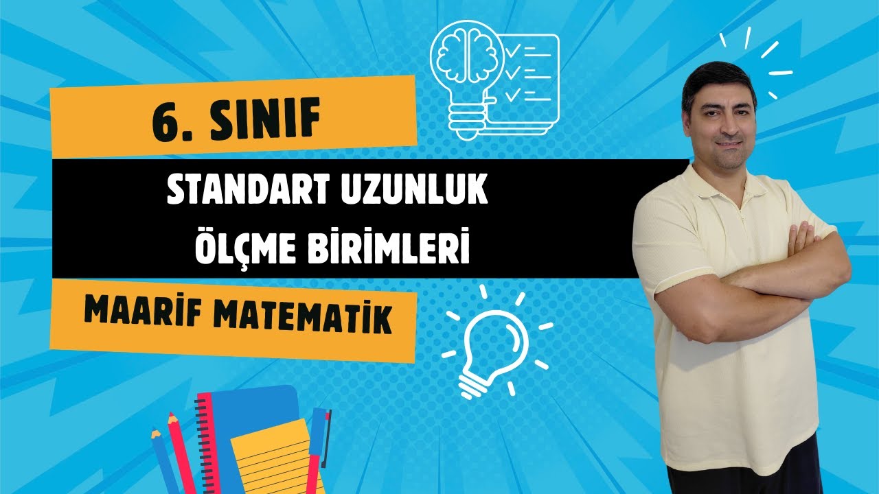 6. Sınıf Matematik – Standart Uzunluk Ölçü Birimleri