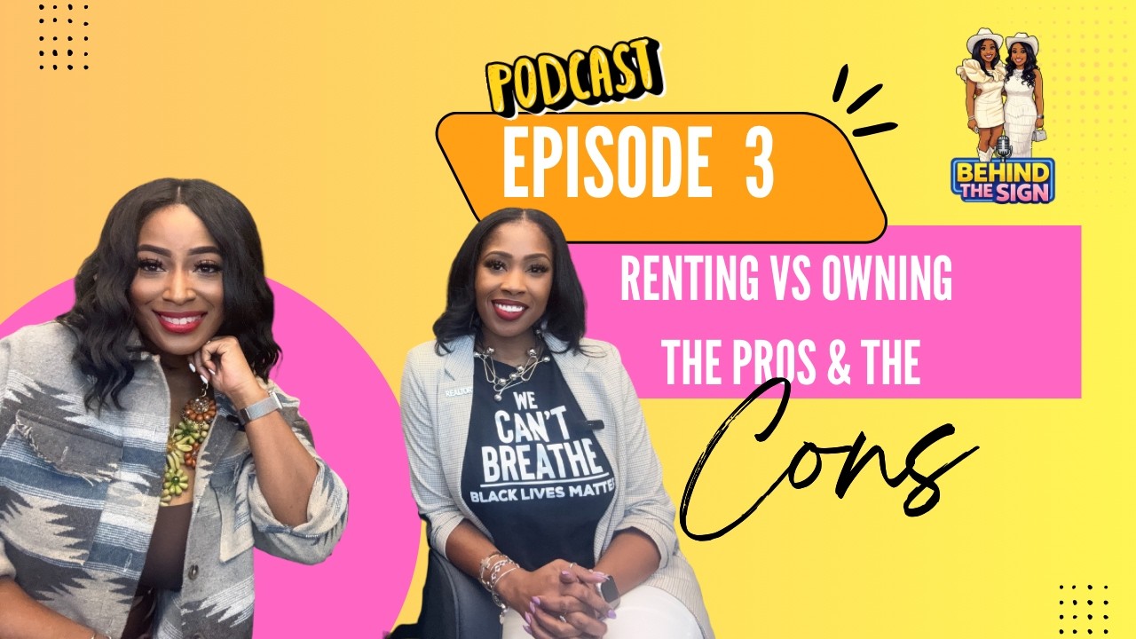 Renting VS Owning: The Pros & The Cons