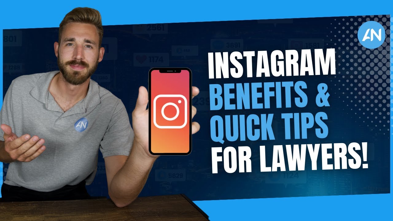 Instagram Benefits and Quick Tips for Lawyers