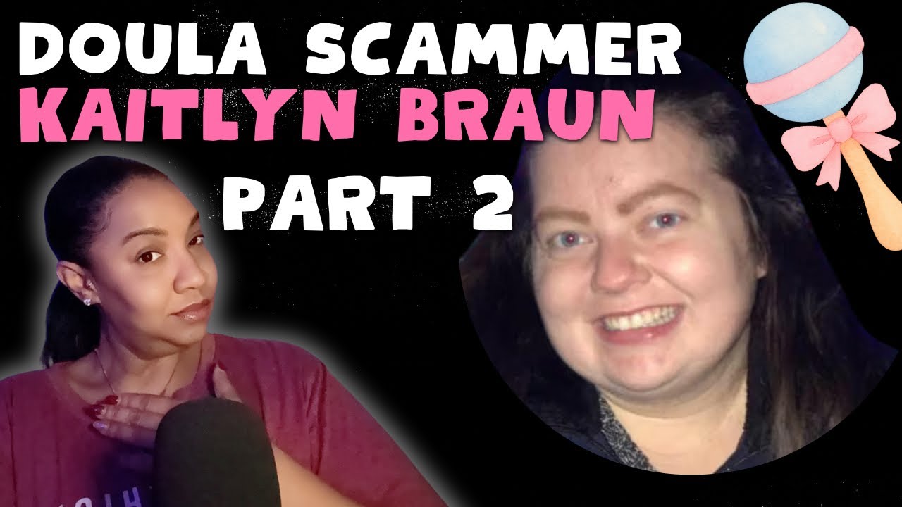 ASMR The Crazy Con Kaitlyn’s Braun Baby Story..Part 2
