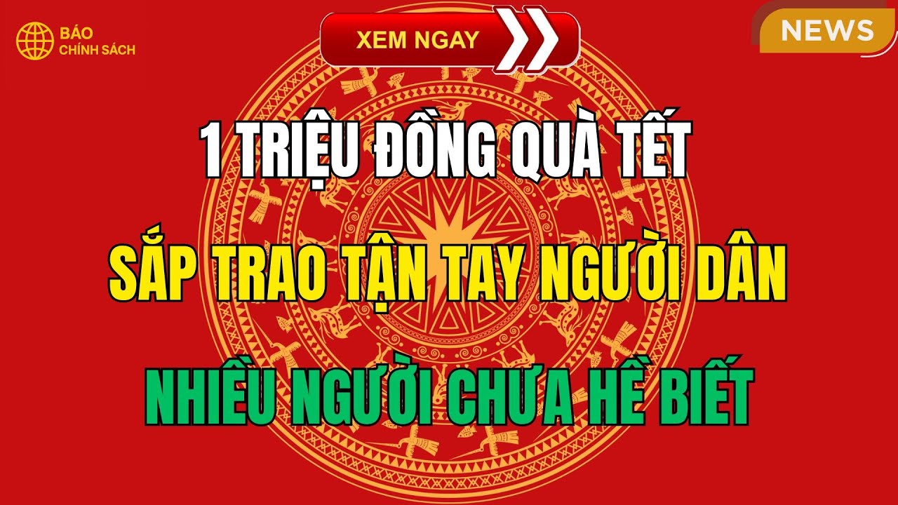 Cả Nước Rộn Ràng: 1 Triệu Đồng Quà Tết Sắp Trao Tận Tay Người Dân – Nhiều Người Chưa Hề Biết!