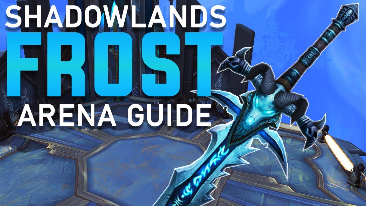 Frost DK Arena Guide - Shadowlands Season 1