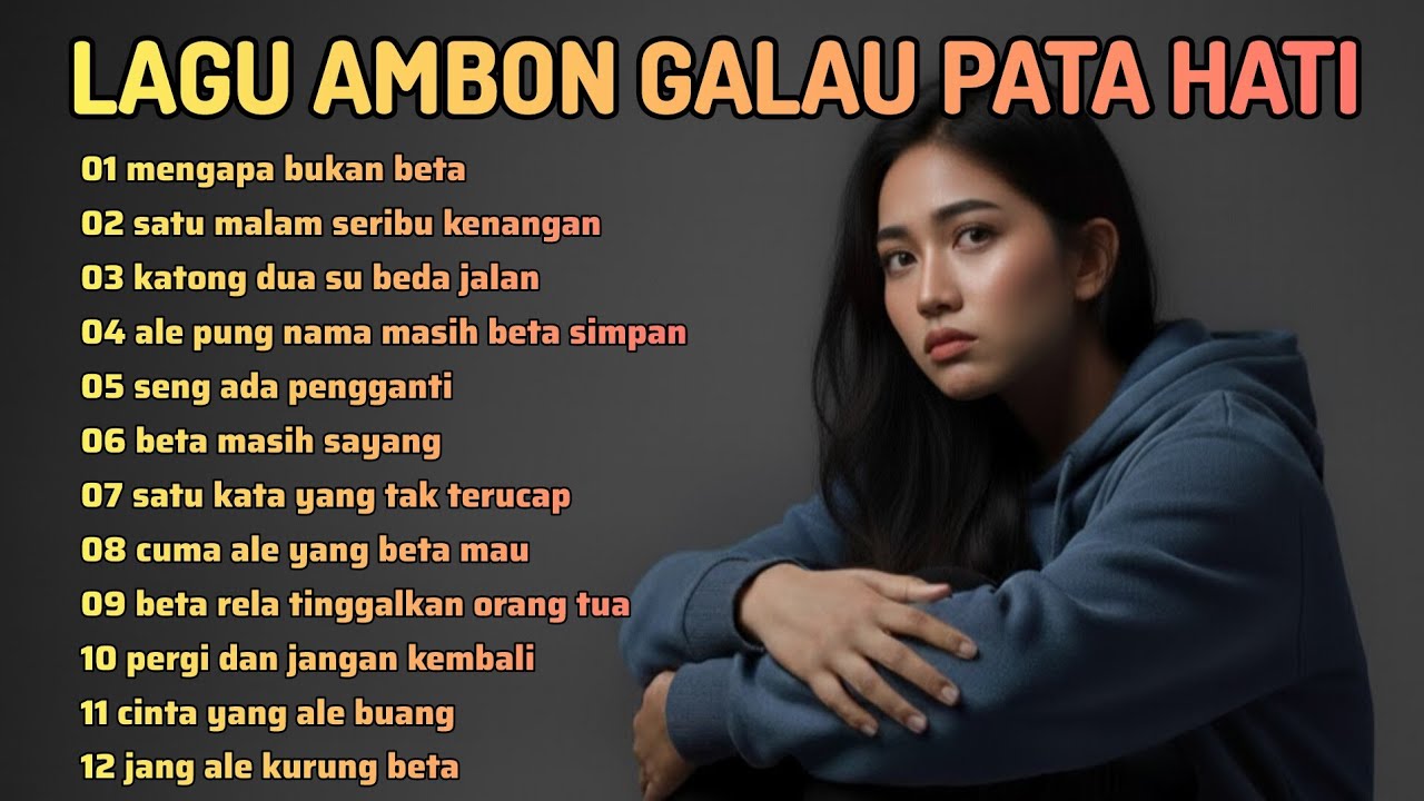 LAGU AMBON GALAU PATA HATI ♡ LAGU PALING DI CARI TAHUN INI ○ COCOK UNTUK  PERJALANAN JAUH DAN SANTAI