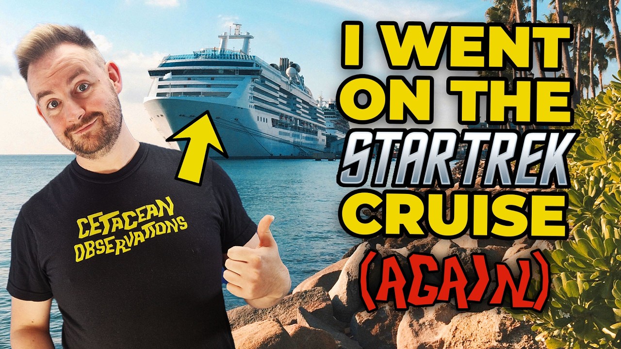 I Went On The Star Trek Cruise (Again)