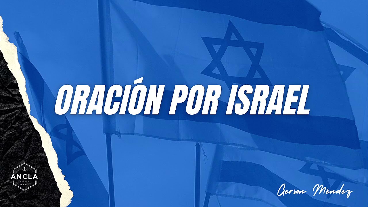 ORACI&Oacute;N POR ISRAEL