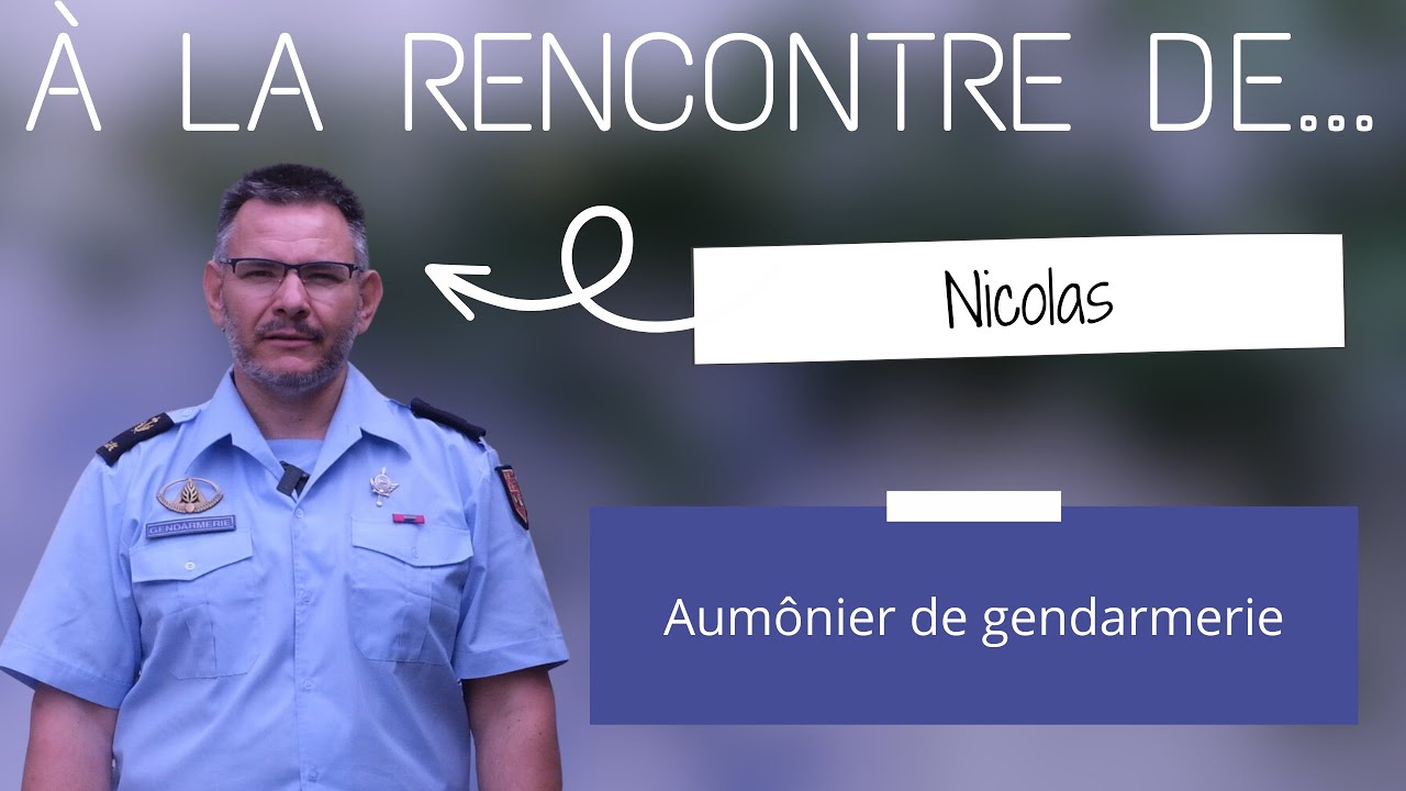À la rencontre de Nicolas, aumônier de gendarmerie