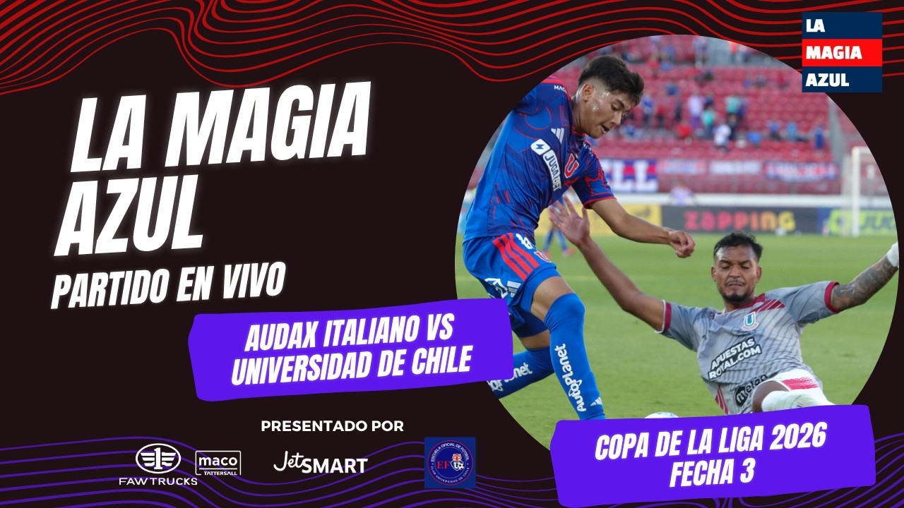 📺🤘 EN VIVO | Audax Italiano vs UNIVERSIDAD DE CHILE | La Magia Azul en la Copa de la Liga 2026