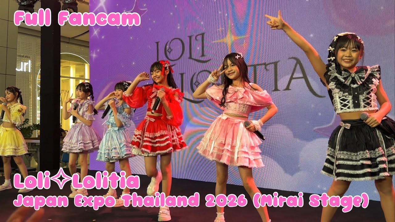 [Full Fancam] Loli✧Lolitia [4K 60FPS] 20260206 @Japan Expo Thailand 2026 (Mirai Stage)