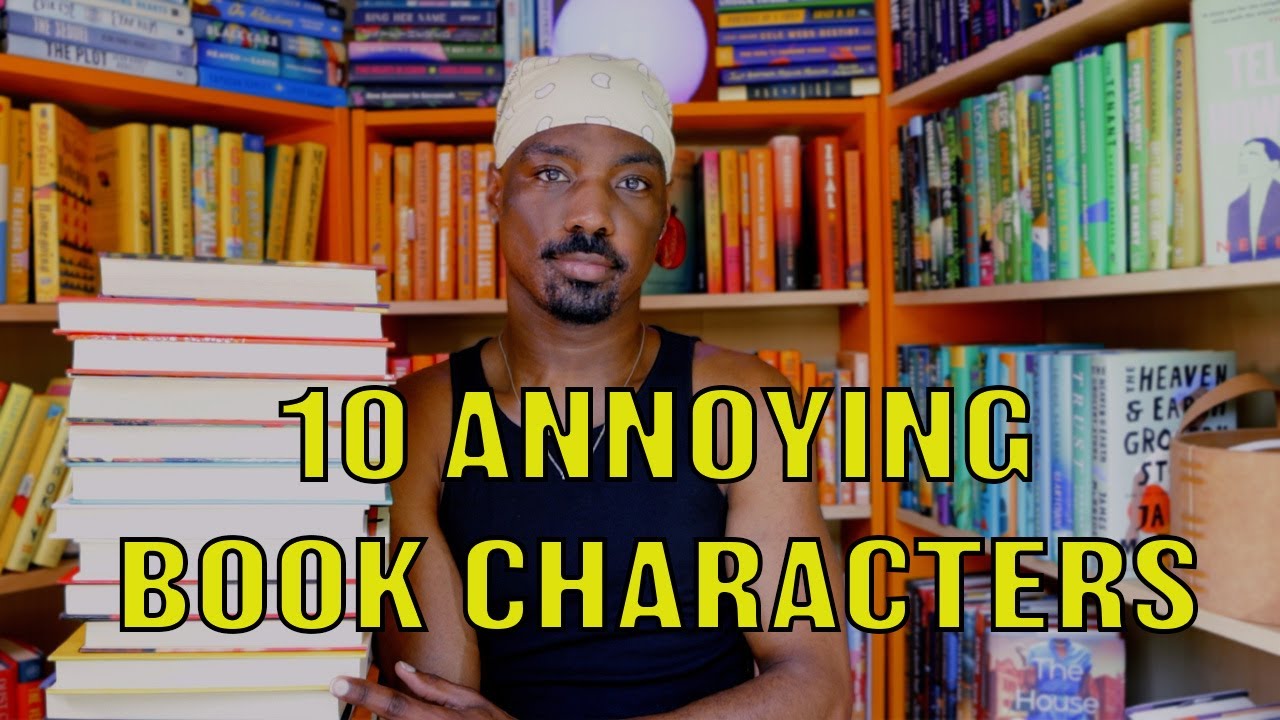 ТОП-10 РАЗДРАЖАЮЩИХ КНИЖНЫХ ПЕРСОНАЖЕЙ