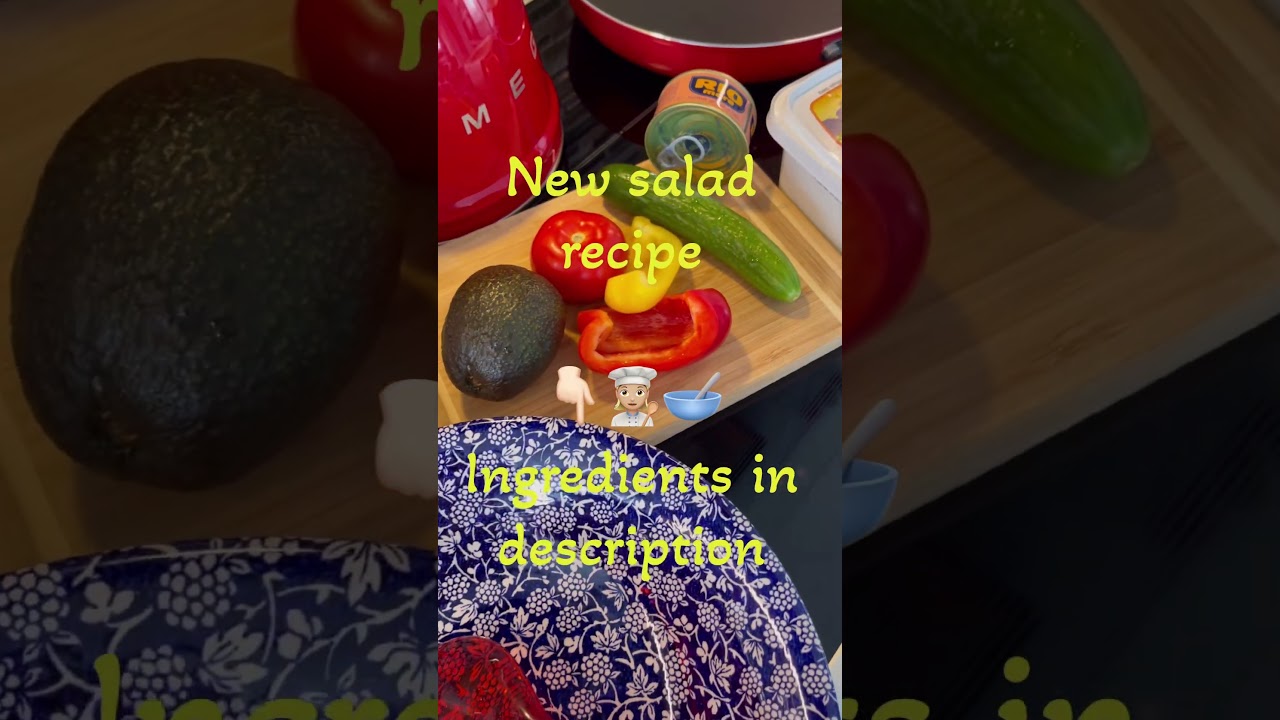 New salad recipe. 