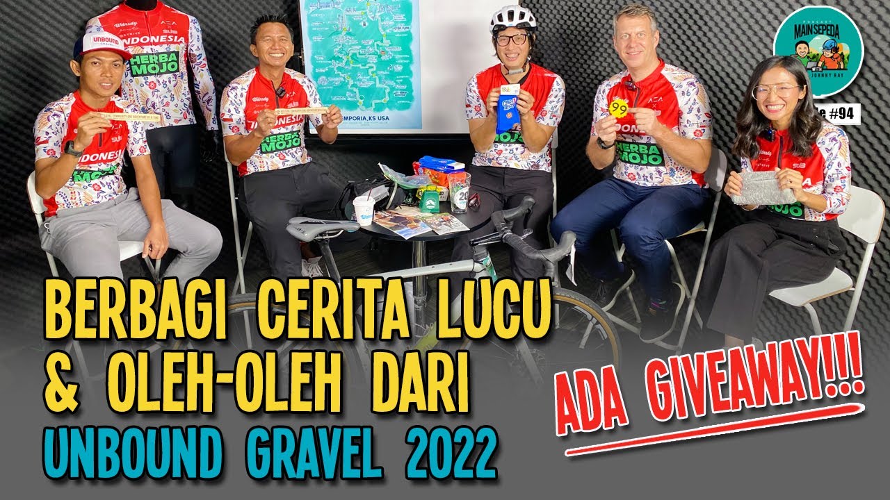 ADA GIVEAWAY! Berbagi Cerita Lucu & Oleh-oleh dari Unbound Gravel 2022 - Podcast Mainsepeda #94