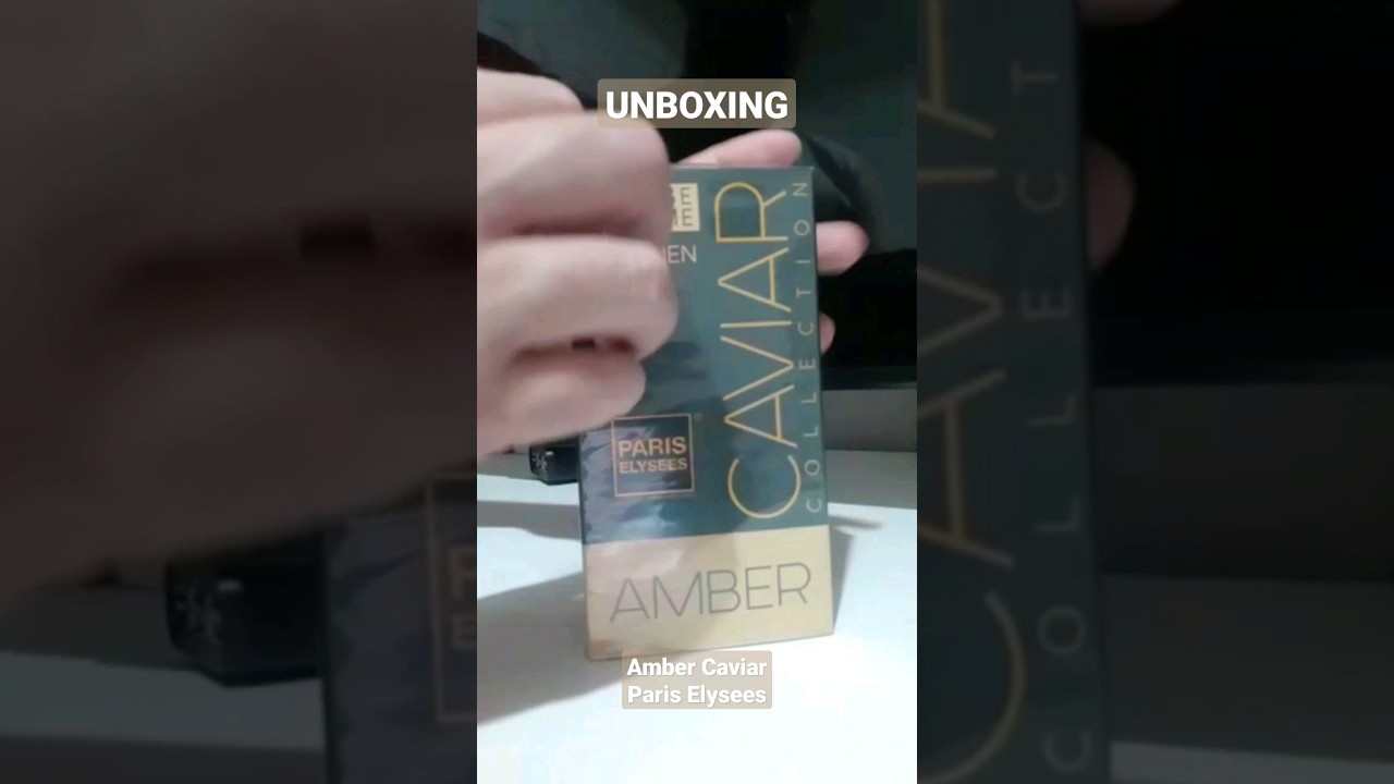 AMBER CAVIAR By Paris Elysees  - UNBOXING 📦 #Short
