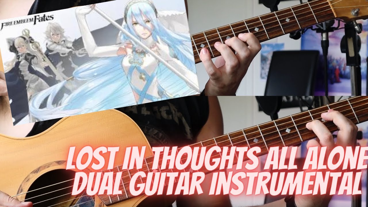 Fire Emblem - Lost In Thoughts All Alone - Instrumental Dual Guitar Arrangement