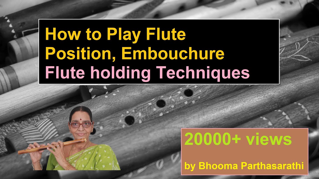 How to produce clear sound from Carnatic Flute for Beginners (Flute holding Techniques and Posture)