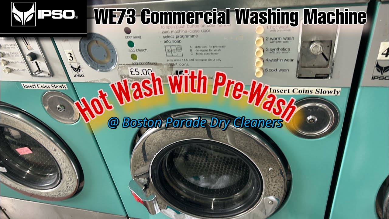 IPSO WE73 - Hot Wash + Pre Wash @ Boston Parade Dry Cleaners