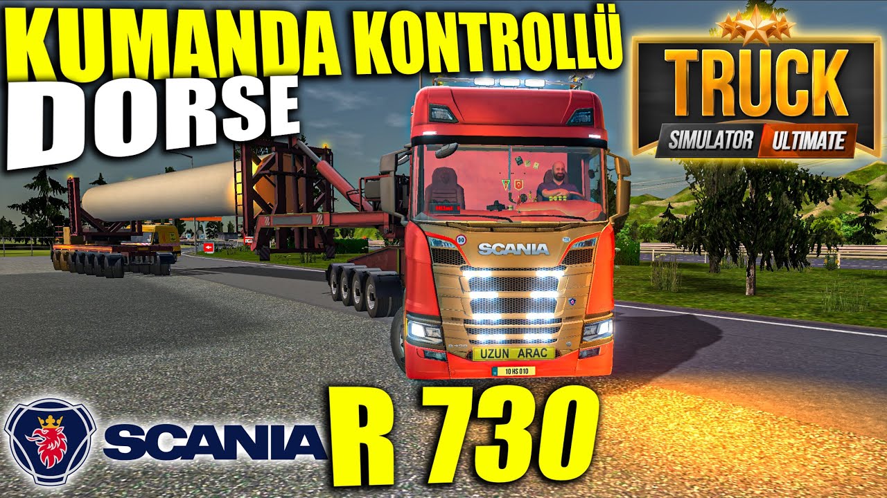 YENİ GELEN SCANIA R730 İLE AĞIR YÜK !! KUMANDA KONTROLLÜ DORSE TAŞIYORUZ | TRUCK SIMULATOR ULTIMATE