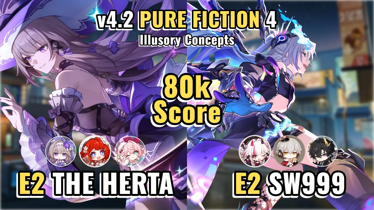 v4.2 NEW Pure Fiction E2 The Herta & E2 SW999 | 80k | Honkai Star Rail