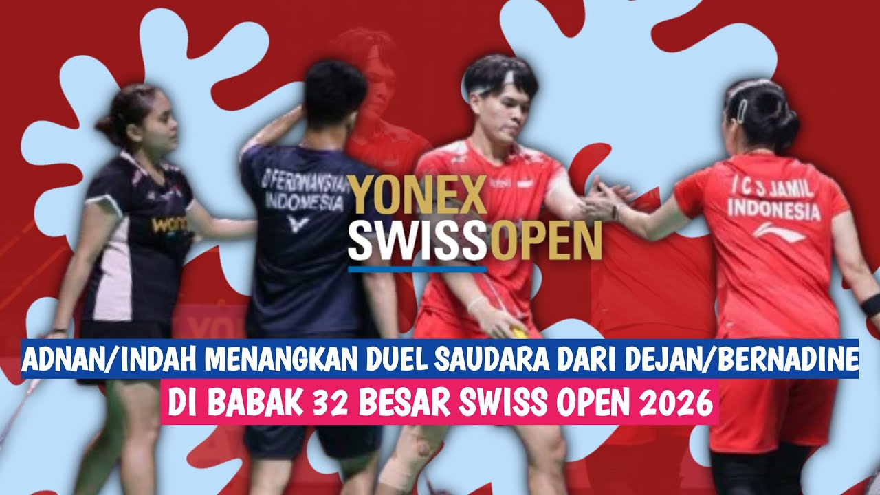 🔴LIVE - Dejan Ferdinansyah/Bernadine A Wardana Vs Adnan Maulana/Indah C S Jamil - Swiss Open 2026