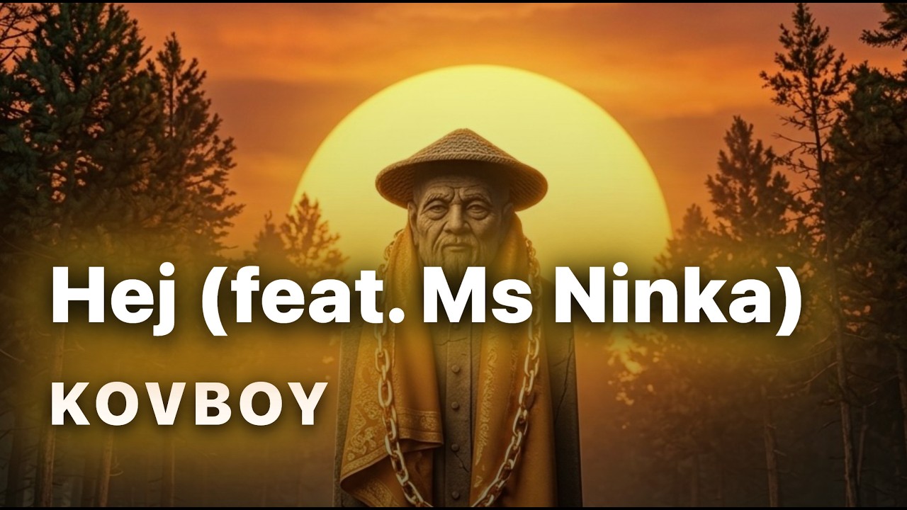 KOVBOY - HEJ (feat. Ms Ninka)