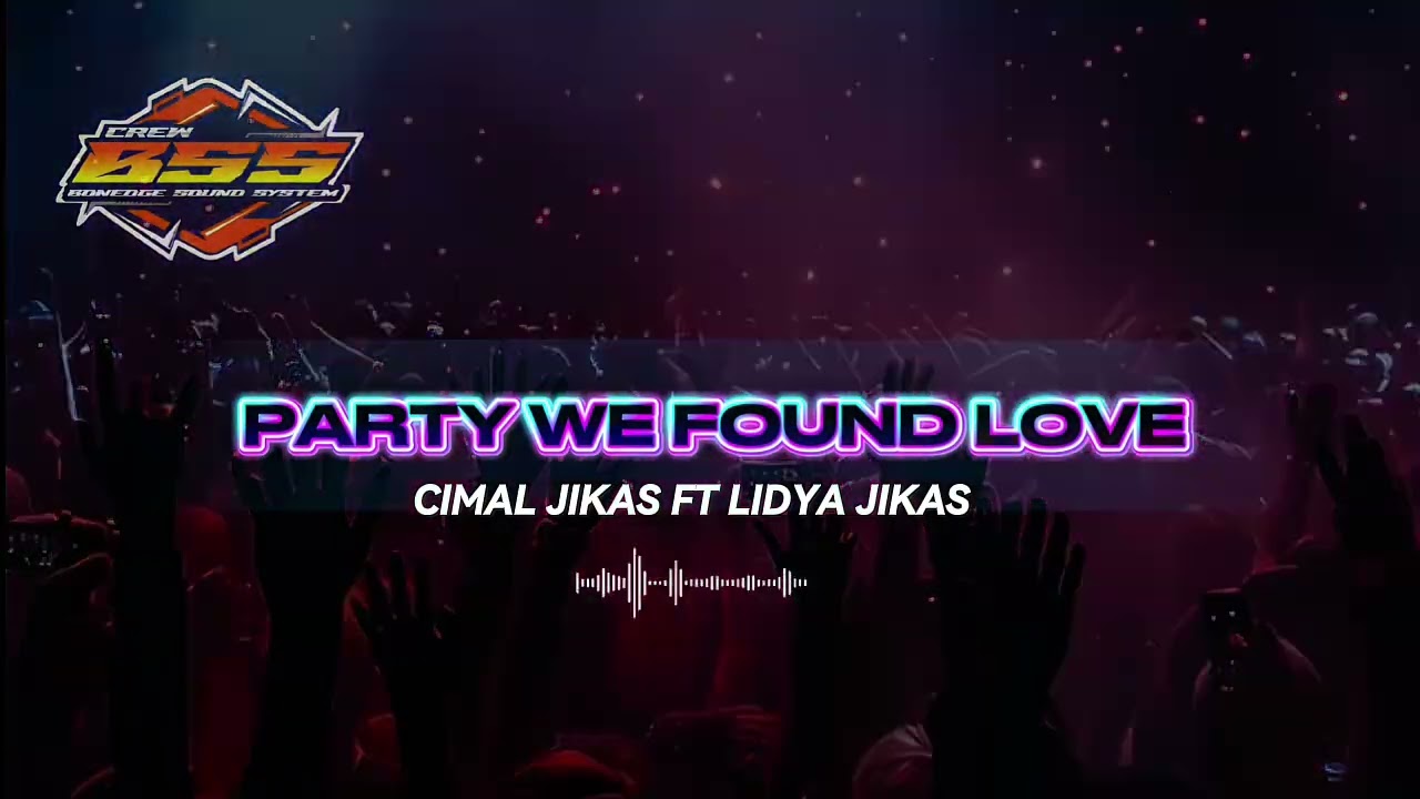 PARTY GACOR WE FOUND LOVE🔥 CIMAL JIKAS FT LIDYA JIKAS💃